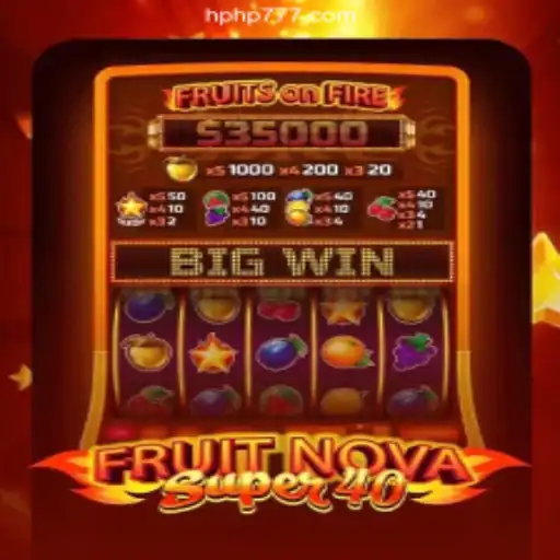 Exploring the Excitement of FruitNovaSuper40 on HPHP.COM