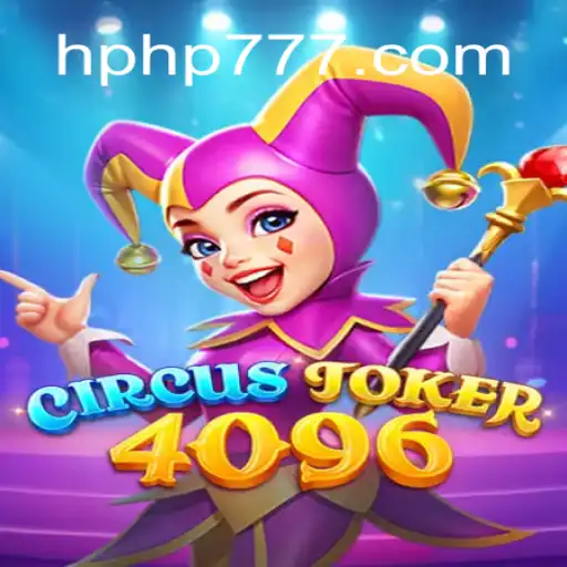 Unveiling CircusJoker4096: The Ultimate Gaming Experience on HPHP.COM Platform-Online Slots Brasil #1